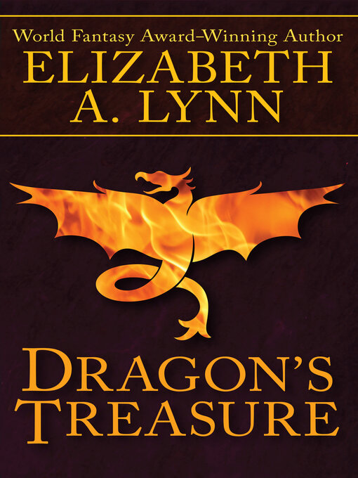 Title details for Dragon's Treasure by Elizabeth A. Lynn - Available